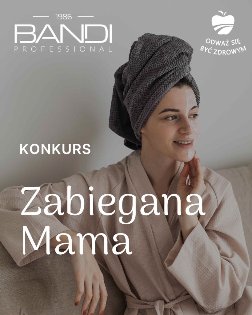 REGULAMIN KONKURSU „Twoja pielęgnacja Zabieganej Mamy”